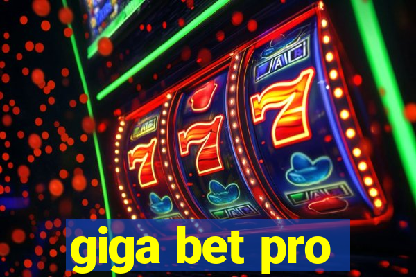 giga bet pro